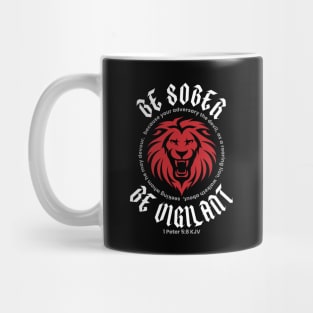 BE SOBER BE VIGILANT (1 Peter 5:8 KJV) Mug